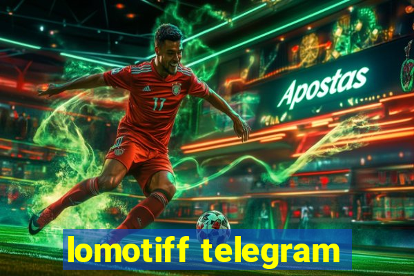 lomotiff telegram